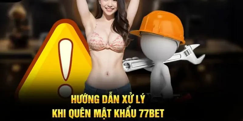 quên mật khẩu 77BET