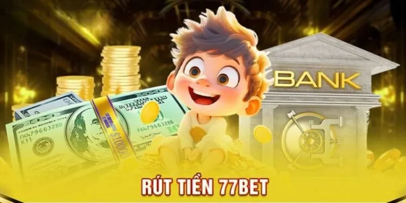 rút tiền 77BET