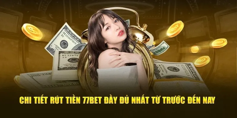 rút tiền 77BET